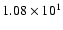 $ 1.08\times 10^{1} $