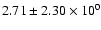 $ 2.71 \pm 2.30\times 10^{0} $