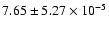 $ 7.65 \pm 5.27\times 10^{-5} $