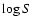 $\log S$