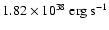 $1.82\times10^{38}~{\rm erg}~{\rm s}^{-1}$