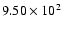 $ 9.50\times 10^{2} $
