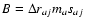 $B=\Delta r_{aj} m_a s_{aj}$