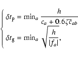 \begin{displaymath}\left\{\begin{array}{l}
\delta t_{\rm p}=\min_a\displaystyle\...
...isplaystyle\sqrt{\frac{h}{\vert f_a\vert}},
\end{array}\right.
\end{displaymath}