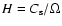 $H=C_{\rm s}/\Omega$