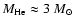 $M_{\rm He} \approx 3~M_\odot$