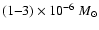 $(1{-}3) \times 10^{-6}~M_\odot$