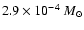 $2.9
\times 10^{-4}~M_\odot$