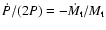 $\dot{P}/(2 P) = - \dot{M_{\rm t}}/M_{\rm t}$