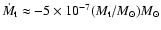 $\dot{M_{\rm t}} \approx -5 \times
10^{-7} (M_{\rm t}/M_\odot) M_\odot$