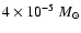 $4 \times 10^{-5}~M_\odot$