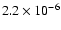 $2.2 \times 10^{-6}$