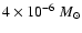 $4 \times 10^{-6}~M_\odot$