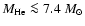 $M_{\rm He} \la 7.4~M_\odot$