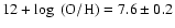 $12 + \log~ \rm (O/H)=7.6\pm 0.2$