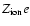 $Z_{\rm ion}e$