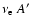 $\nu_{\rm e}~A'$