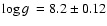 $\mbox{$\log g$ }=8.2\pm0.12$