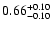 $\rm0.66^{+0.10}_{-0.10}$