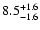 $\rm 8.5^{+1.6}_{-1.6}$
