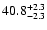 $\rm 40.8^{+2.3}_{-2.3}$