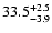 $\rm 33.5^{+2.5}_{-3.9}$