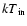 $kT{\rm _{in}}$