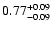 $\rm0.77^{+0.09}_{-0.09}$
