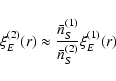 \begin{displaymath}\xi^{(2)}_E(r) \approx \frac{\bar{n}^{(1)}_S}{\bar{n}^{(2)}_S} \xi^{(1)}_E(r)
\end{displaymath}