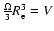 $\frac{\Omega}{3}R_{\rm e}^3=V$