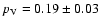 $p_{\rm {V}} = 0.19 \pm0.03$