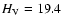 $H_{\rm {V}} = 19.4$