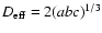 $D_{\rm {eff}} = 2(abc)^{1/3}$