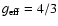 $g_{\rm eff}=4/3$