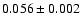 $0.056 \pm0.002$