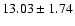 $13.03 \pm1.74$