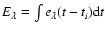 $E_{\lambda}=\int e_{\lambda}(t-t_i){{\rm d}}t$