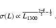 \begin{displaymath}\sigma(L)\propto\overline{L_{1300}}^{\frac{\gamma-\delta}{2}-\frac{1}{2}}\;.
\end{displaymath}