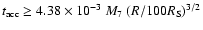 $t_{\rm acc}\geq 4.38\times 10^{-3}~M_7~(R/100R_{\rm S})^{3/2}$