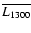 $\overline {L_{1300}}$