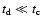 $t_{\rm d}\ll
t_{\rm c}$