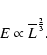 \begin{displaymath}E\propto\overline{L}^{\frac{2}{3}}.
\end{displaymath}