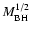 $M_{\rm BH}^{1/2}$