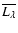 $\overline{L_{\lambda}}$