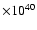 $\times 10^{40}$
