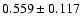 $0.559\pm 0.117$