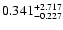 $\rm0.341^{+2.717} _{-0.227}$