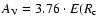 $A_{\rm V}=3.76\cdot E(R_{\rm {c}}$