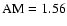 ${\rm AM}=1.56$