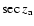 $\sec z_{\rm a}$